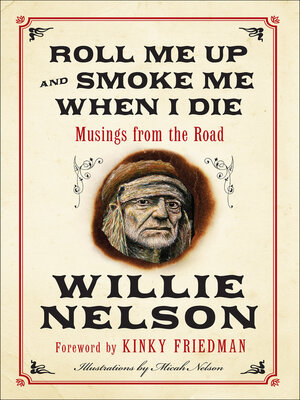 cover image of Roll Me Up and Smoke Me When I Die